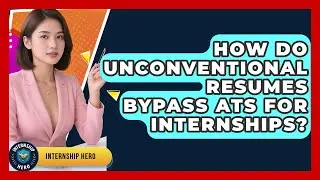 How Do Unconventional Resumes Bypass ATS For Internships? - Internship Hero