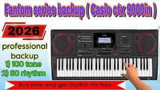 Casio ctx 9000in latest backup 2026 || FANTOM series backup || 8167734277 contact me 