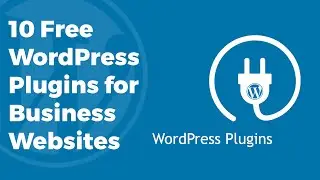 10 Free WordPress Plugins for Business Websites