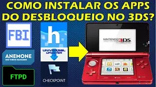 COMO INSTALAR FBI, HOMEBREW LAUNCHER, FTPD, UNIVERSAL UPDATER, CHECKPOINT E ANEMONE NO NINTENDO 3DS?