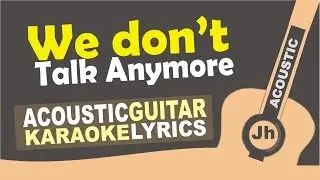 Charlie Puth - We Don't Talk Anymore (feat. Selena Gomez) [ Karaoke Acoustic ]