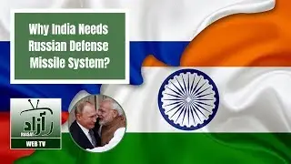 Why India Needs | Russian Defense | Missile System? | Azad Riasat Web Tv