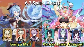 C0 Ganyu Melt & C0 Varesa Lunar Charged - Genshin Impact 6.3 Spiral Abyss Full Clear