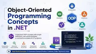 Object-Oriented Programming in .NET | OOP Concepts in C# for Beginners