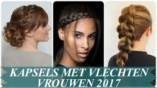 Leuke kapsels met vlechten vrouwen 2017