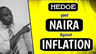 How to hedge your NAIRA against inflation in 2025