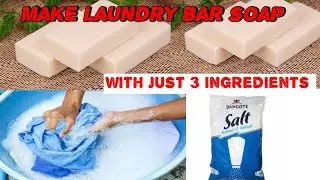How To Make Laundry Bar Soap With High Cleaning Properties With Just 3 Ingredients 