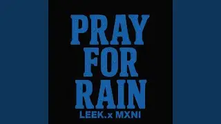 PRAY FOR RAIN. (feat. MXNI)