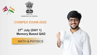 COMPEX 2025 Day 1 | 27th July Memory-Based Questions | Maths & Physics (QAD) #compex2025 #compex