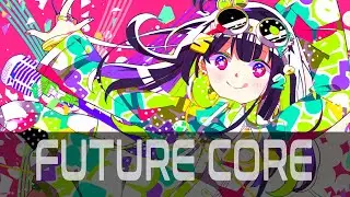 Future Core/Techcore Mix | ✮𝘿𝙀𝙎𝙏𝙄𝙉𝙔✮