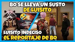 BO se LLEVA un SUSTO de LUISITO, LUISITO INDECISO, el REPORTAJE de BO 🤣 SpainRp