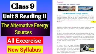 Class 9 English Unit 8 Reading II The  Alternative Energy Sources All Exercise | Chapter 8 Exercise