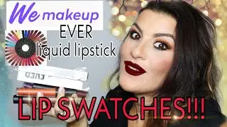 WEMAKEUP EVER LIQUID LIPSTICK LIP SWATCHES!!