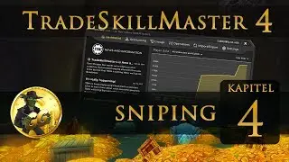 TradeSkillMaster 4 Tutorial [GER]: Part 4 - TSM Sniper (New minimum price, see info)