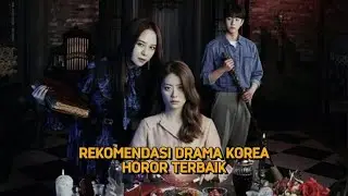 15 REKOMENDASI DRAMA KOREA HOROR TERBAIK