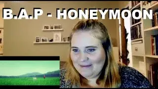 B.A.P (비에이피) - HONEYMOON (허니문) MV REACTION