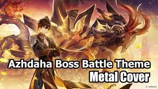 Genshin Impact - Azhdaha Boss Battle Theme (Phase 2) METAL COVER