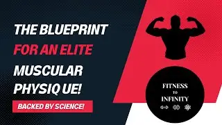 Follow This Blueprint for an Elite Physique!  (Science Backed)