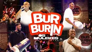 Burburin Os Mulekes ( Primeira e &uacute;ltima vez/Na boa /S&oacute; com voc&ecirc;)