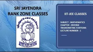 IITJEE CLASSES | MATHEMATICS | INVERSE TRIGONOMETRIC FUNCTIONS | LECTURE 1