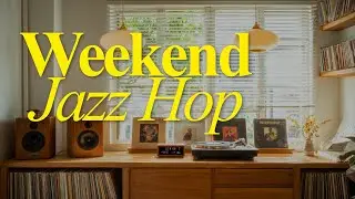 Weekend Jazz Hip Hop – Chill & Relax Background Music Vol.2