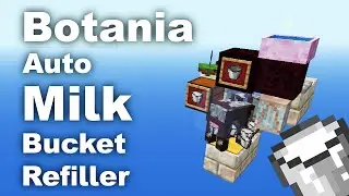 Botania | Automatic Milk Farm | Milk Bucket Refill | Tutorial