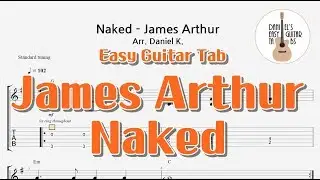 (Easy Guitar Tab) Naked - James Arthur / 핑거스타일 쉬운기타타브악보 / Finger-Style Guitar Tab