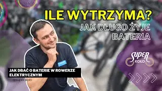 Jak szybko degraduje się bateria w rowerze elektrycznym i ile naprawdę wytrzymuje?