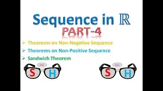 Sequence in Real Number :Part-4_Sandwich theorem with examples & other theorems