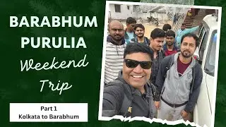 Barabhum - Purulia Weekend Trip - Part 1 (Kolkata to Barabhum)