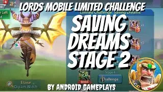 Lords Mobile | Limited Challenge | Saving Dreams | Stage 2 | Dream Witch | Eloise | Android Gameplay
