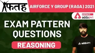 फतह AIRFORCE Y Group (RAGA) 2021| Reasoning | Exam Pattern Questions