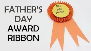 Best Dad Award for Father's Day/Award Ribbon Craft for Kids - Easy Paper Crafts @EasyCraftsDIY