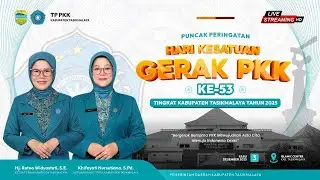Puncak Peringatan Hari Kesatuan Gerak (HKG) PKK Ke-53 Tingkat Kabupaten Tasikmalaya Tahun 2025