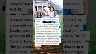 Allen Iverson Made $200M & Went COMPLETELY BROKE