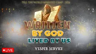🔴 LIVE | TELL THE WORLD MINISTRY CAMP | Vesper Service