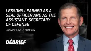 Lessons Learned As A SEAL Officer and As The Under Secretary of Defense &ndash;  Michael Lumpkin