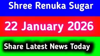 shree renuka sugar share latest news || shree renuka sugar share latest news today