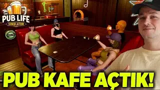 SIFIRDAN PUB KAFE A&Ccedil;IP İŞLETİYORUZ! The Pub Life Simulator #1