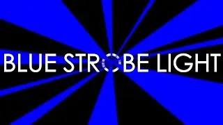 Blue Strobe Light 15 Minutes