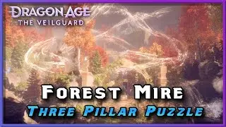 How To Solve The Three Pillar Puzzle in Forest Mire (Arlathan Forest) | Dragon Age: The Veilguard