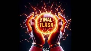 K.C.O - Final Flash