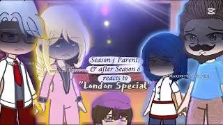PAST MLB SEASON 5 PARENTS + ADRIEN AND MARINETTE REACT TO LONDON SPECIAL | (REPOST WITH AVATAR)