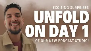 Exciting Surprises Unfold on Day 1 of Our New Podcast Studio!