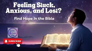 Feeling Stuck Find Hope in the Bible: Overcoming Anxiety & Fear