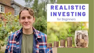 Realistic Investing for Beginners: How to get rich SLOW!