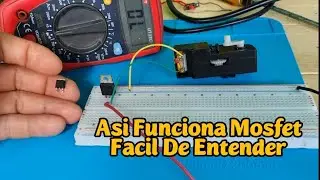 Asi Funciona Transistor Mosfet. La mejor Explicacion.#electronica 