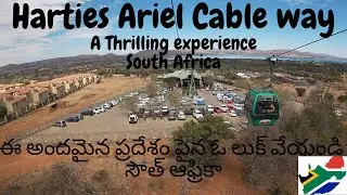 Harties Ariel Cableway||Thrilling CableRide||South African Travel Vlogger||In Telugu and English||