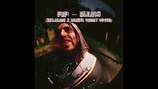 FUF! - BLEACH (Zillakami x Denzel Curry cover)