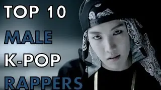 TOP 10 Most Trending Male Rappers Of K-Pop (voters choice)